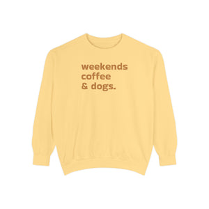 Weekends Coffee and Dogs Sweatshirt